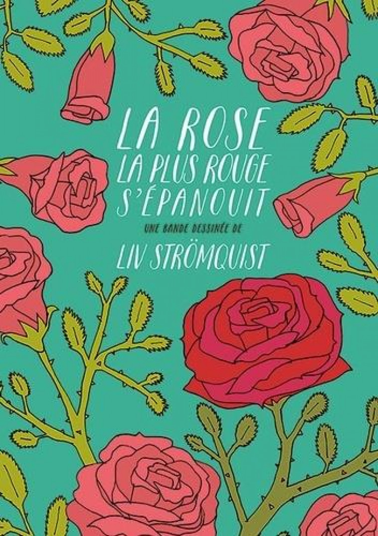 LA ROSE LA PLUS ROUGE S-EPANOUIT - STROMQUIST LIV - RACKHAM