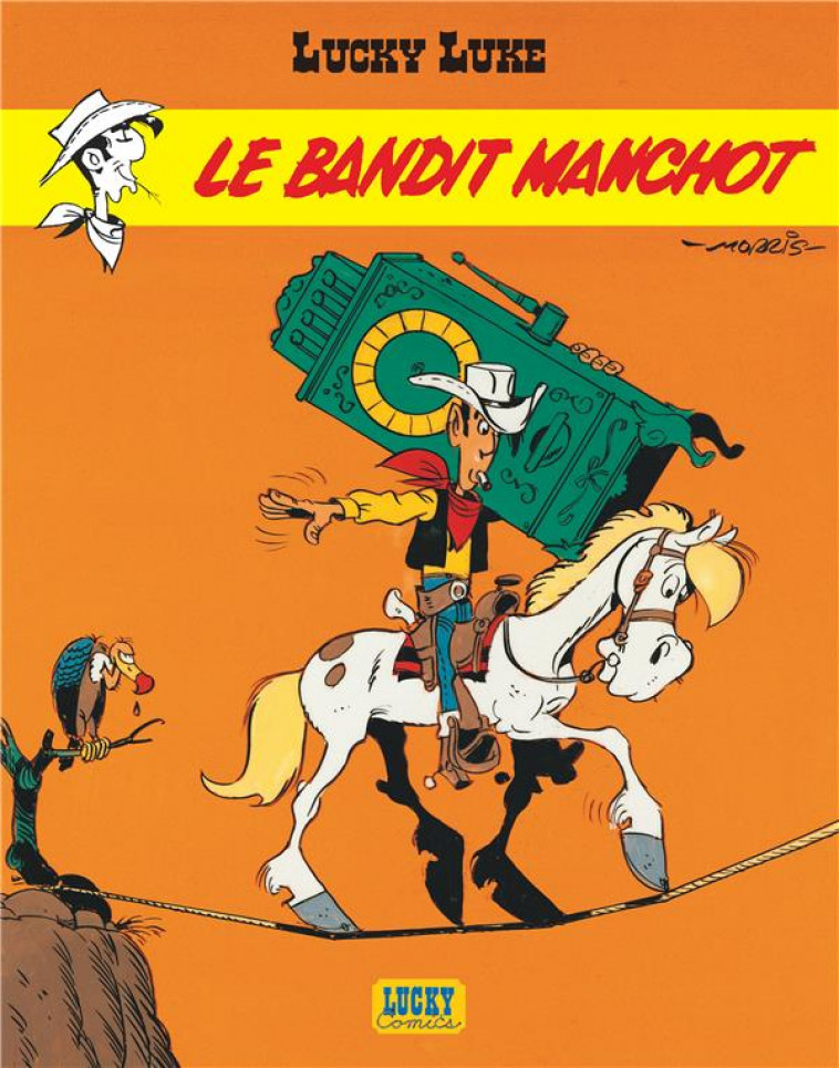 LUCKY LUKE - TOME 18 - LE BANDIT MANCHOT - MORRIS/DE GROOT - LUCKY