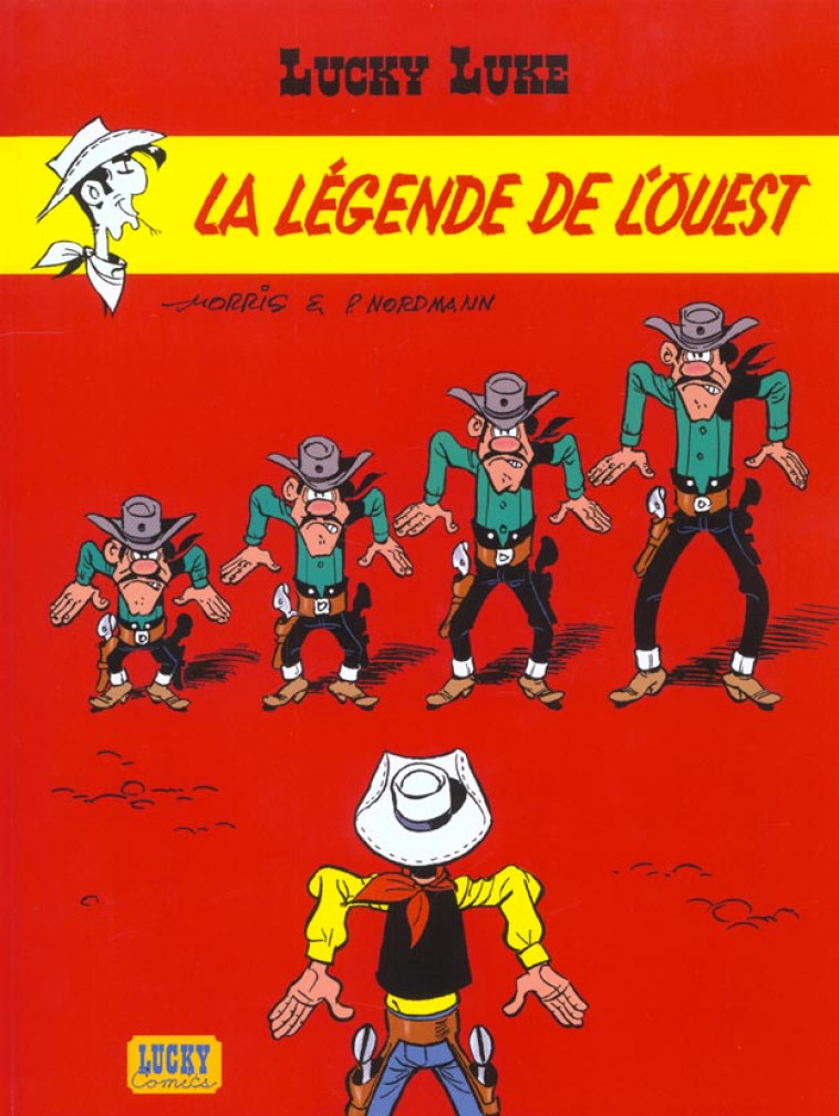 LUCKY LUKE - TOME 41 - LA LEGENDE DE L-OUEST - MORRIS/NORDMANN - LUCKY