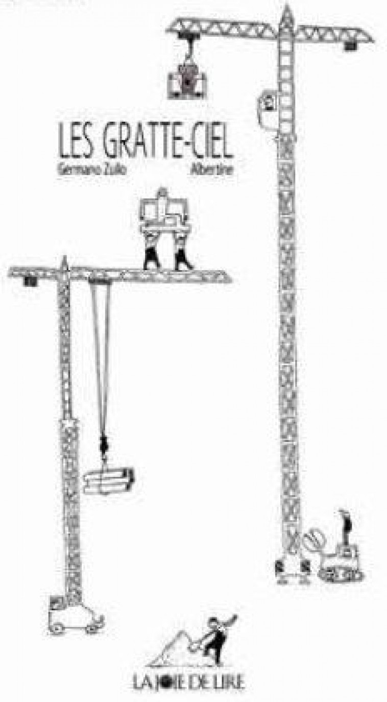 LES GRATTE-CIEL - ZULLO/ALBERTINE - LA JOIE DE LIRE