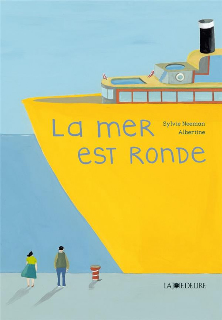 LA MER EST RONDE - NEEMAN/ALBERTINE - Joie de lire