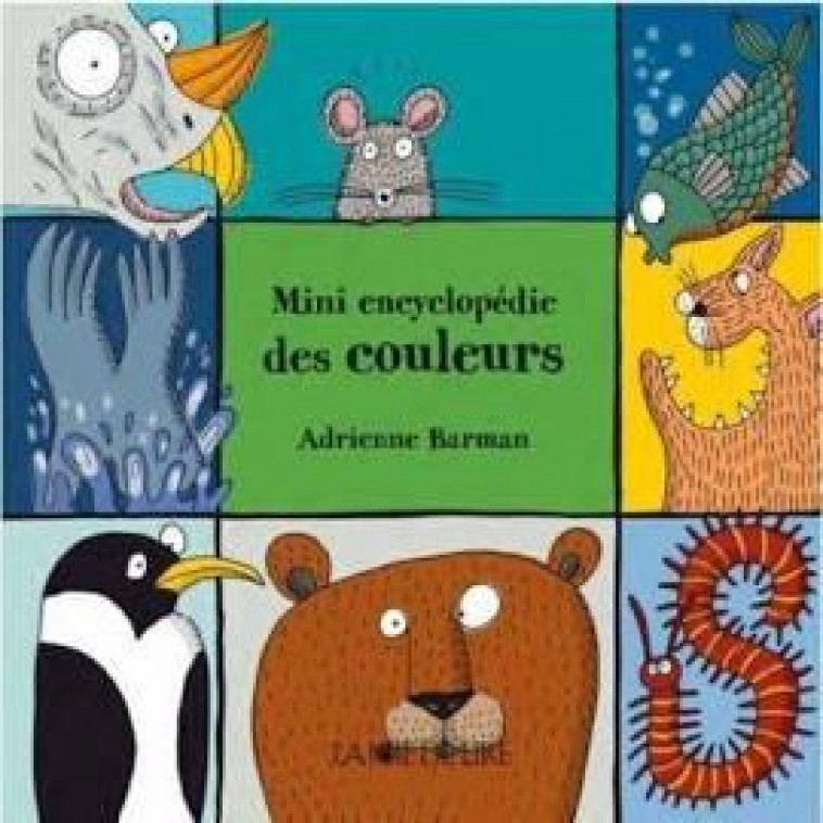 MINI ENCYCLOPEDIE DES COULEURS - BARMAN ADRIENNE - LA JOIE DE LIRE