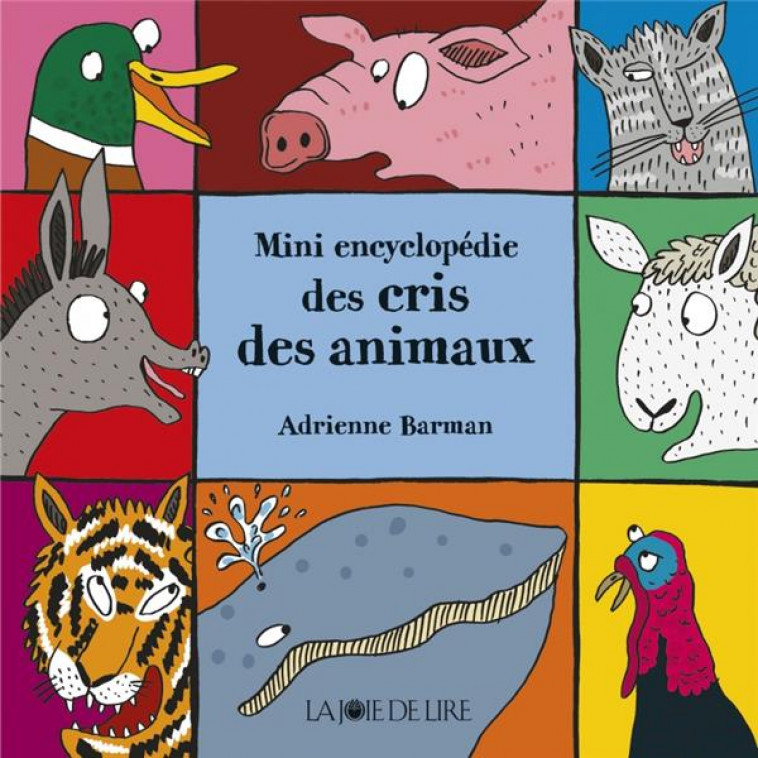 MINI ENCYCLOPEDIE DES CRIS DES ANIMAUX - BARMAN ADRIENNE - LA JOIE DE LIRE