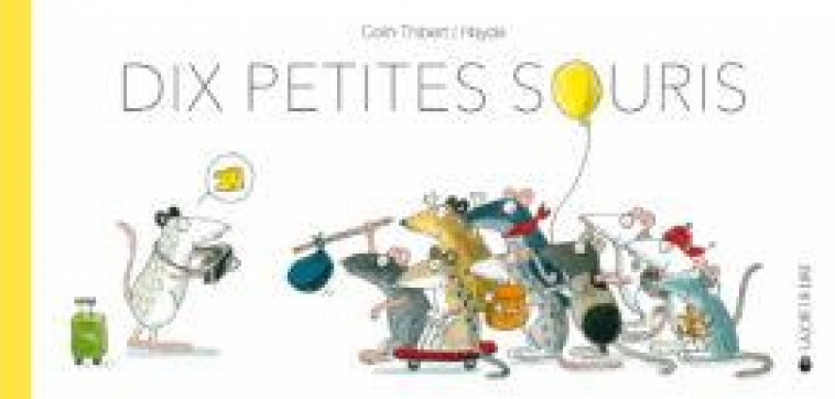 DIX PETITES SOURIS - COLIN-THIBERT - LA JOIE DE LIRE