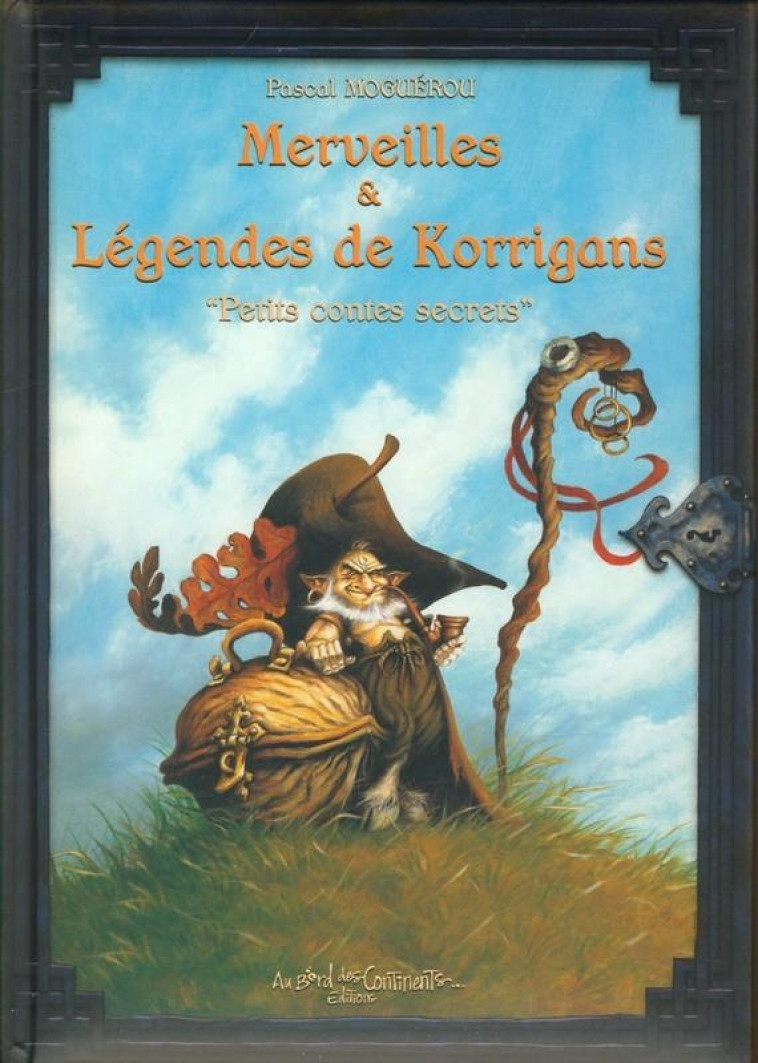 MERVEILLES ET LEGENDES DE KORRIGANS - MOGUEROU PASCAL - Au bord des continents