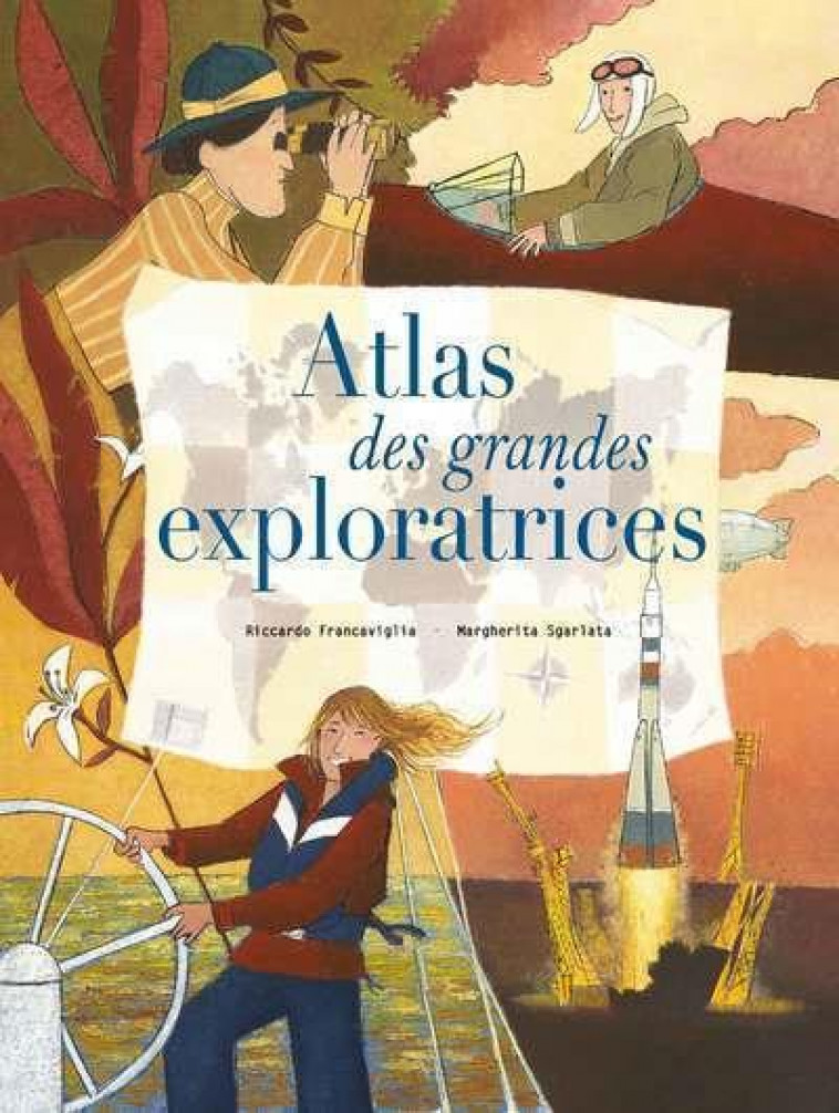 ATLAS DES GRANDES EXPLORATRICES - FRANCAVIGLIA - NC