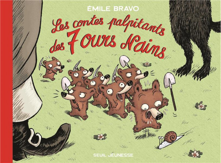 LES CONTES PALPITANTS DES 7 OURS NAINS (NVELLE ED) - BRAVO EMILE - Seuil Jeunesse