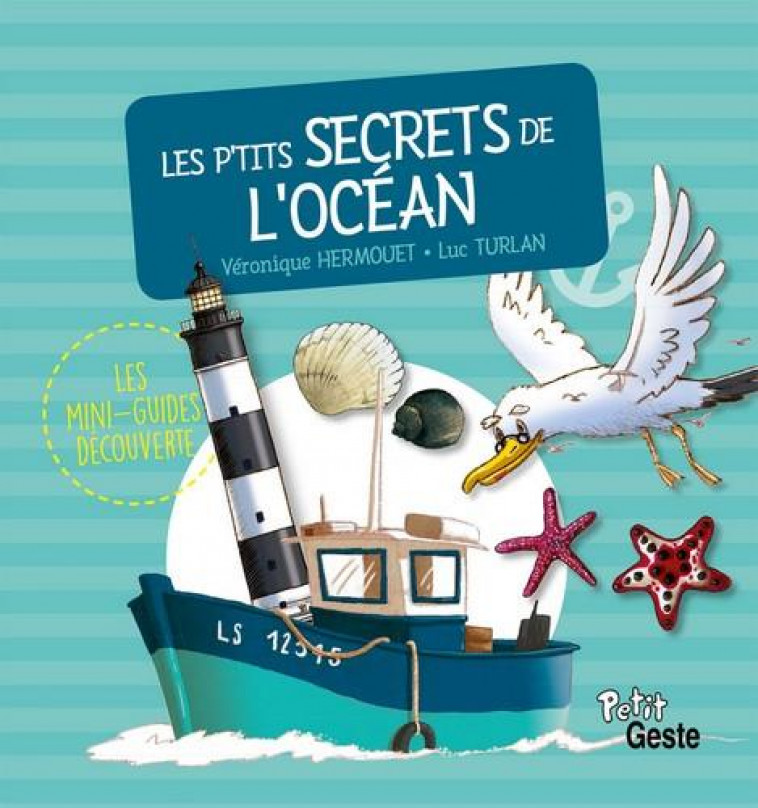 P-TITS SECRETS DE L-OCEAN (GESTE) - LUC/VERONIQUE - GESTE