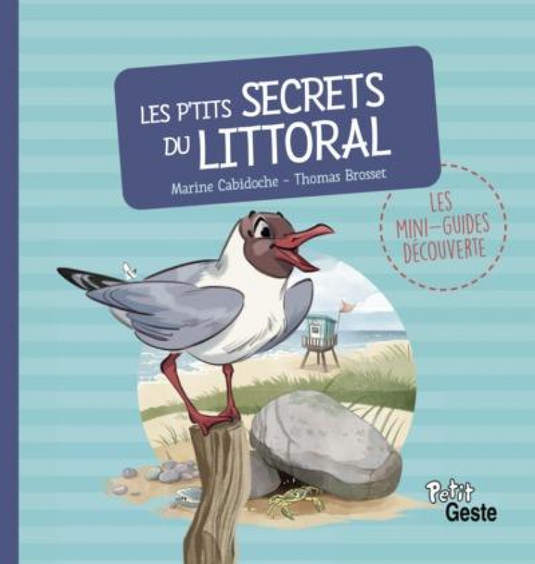 P-TITS SECRETS DU LITTORAL (MINI-GUIDE DECOUVERTE) - THOMAS/MARINE - GESTE