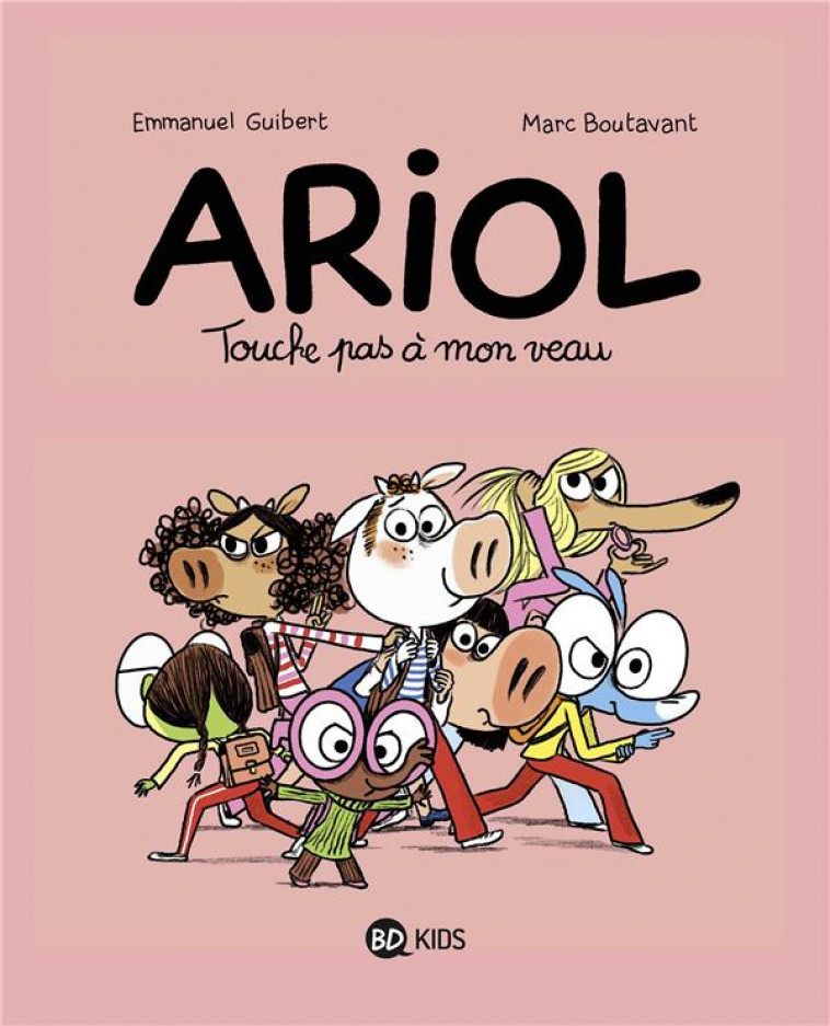 ARIOL, TOME 15 - TOUCHE PAS A MON VEAU - BOUTAVANT/GUIBERT - BAYARD JEUNESSE