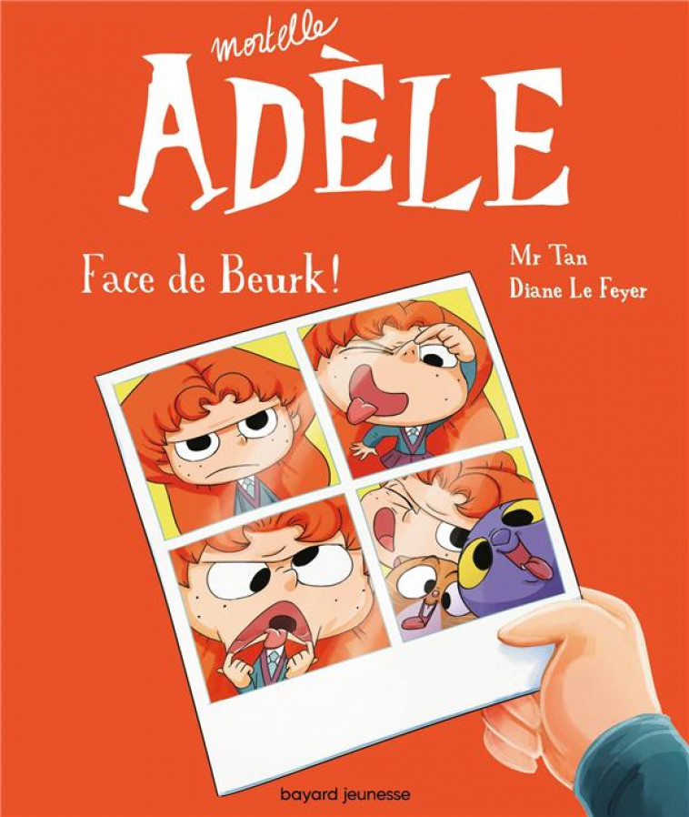 BD MORTELLE ADELE, TOME 19 - FACE DE BEURK ! - MR TAN/LE FEYER - BAYARD JEUNESSE