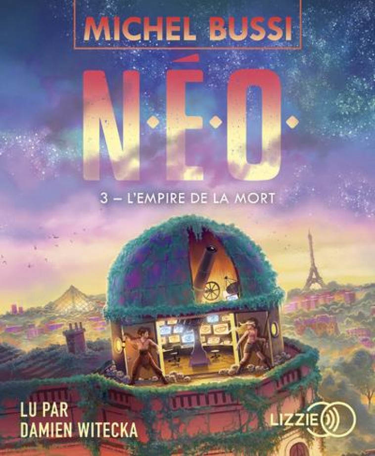 N.E.O. - TOME 3 L-EMPIRE DE LA MORT - VOL03 - BUSSI MICHEL - LIZZIE