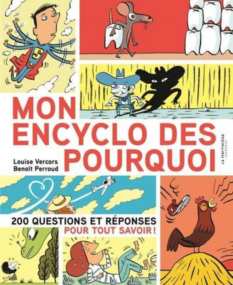 MON ENCYCLO DES POURQUOI - 200 QUESTIONS ET REPONSES POUR TOUT SAVOIR - VERCORS/PERROUD - MARTINIERE BL