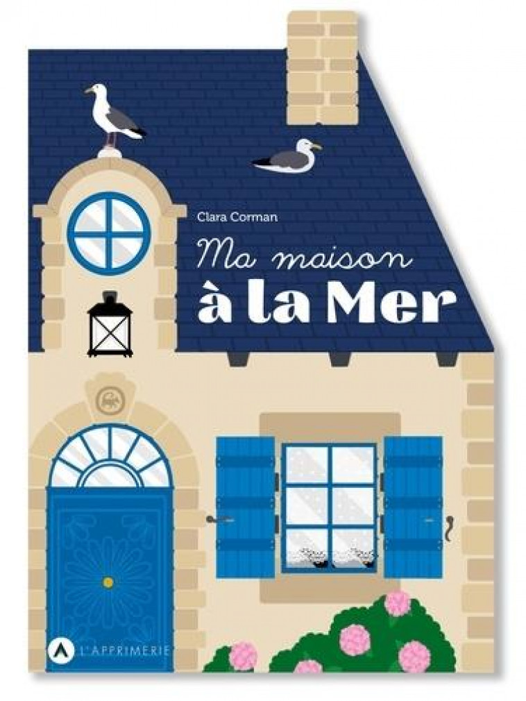 MA MAISON A LA MER - CORMAN CLARA - APPRIMERIE