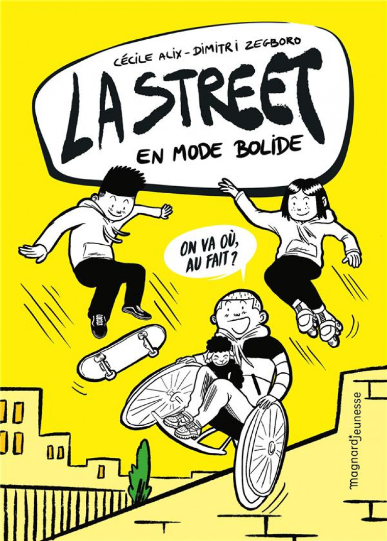 LA STREET 1 - EN MODE BOLIDE - ALIX/ZEGBORO - MAGNARD