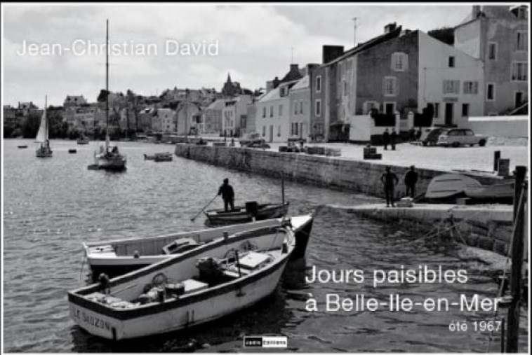 JOURS PAISIBLES A BELLE-ILES-EN-MER - ETE 1967 - XXX - JADIS EDITIONS