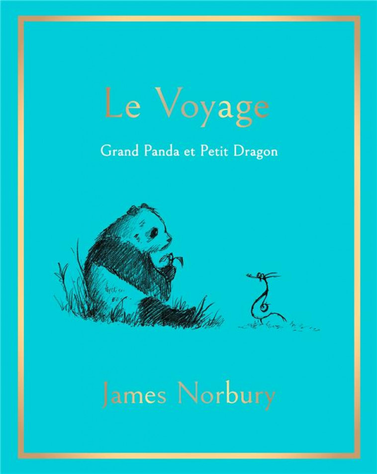 LE VOYAGE - GRAND PANDA ET PETIT DRAGON - NORBURY JAMES - HACHETTE