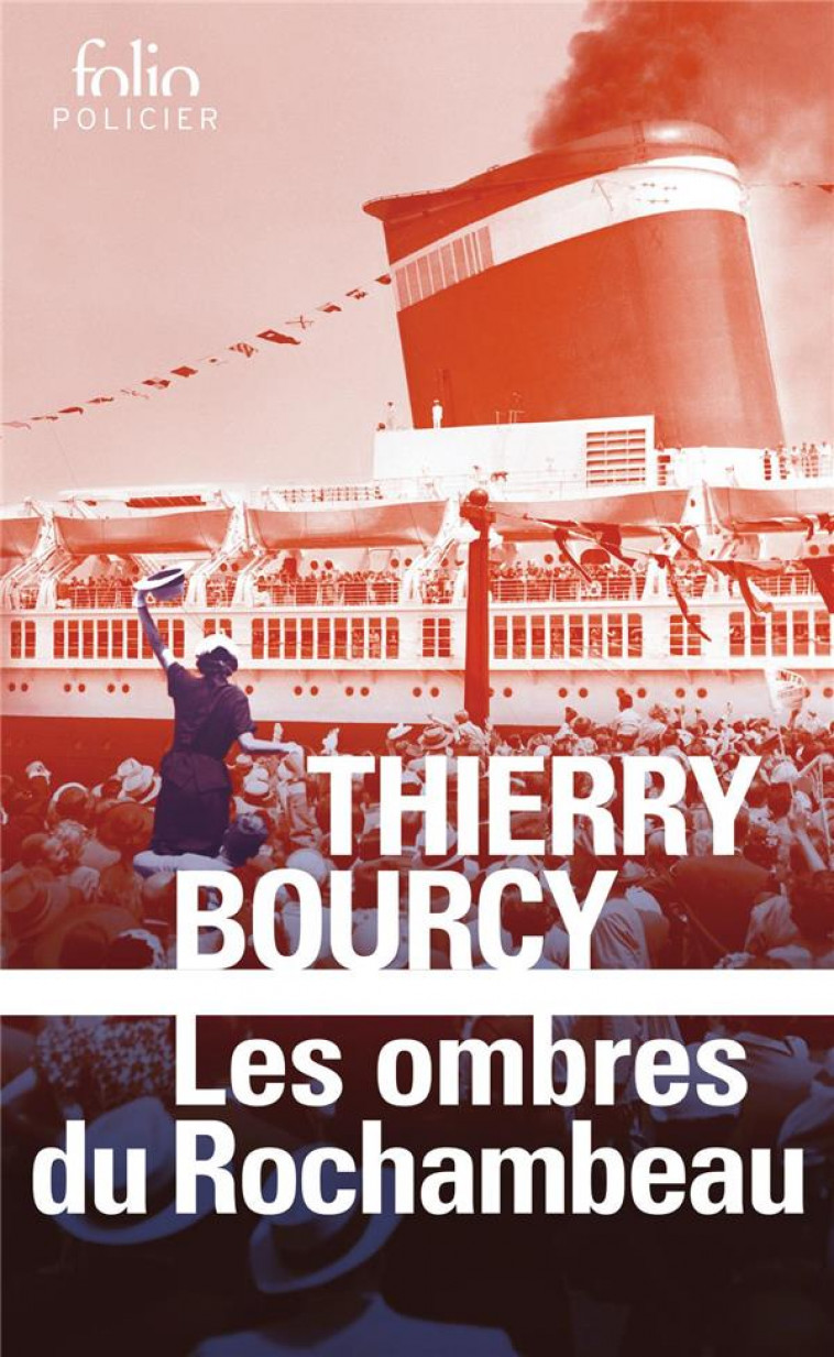 LES OMBRES DU ROCHAMBEAU - UNE ENQUETE DE CELESTIN LOUISE, FLIC ET SOLDAT DANS LA GUERRE DE 14-18 - BOURCY THIERRY - Gallimard