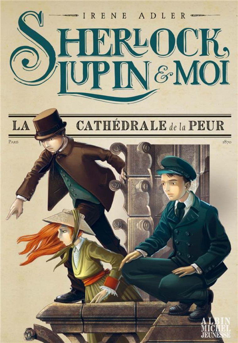 SHERLOCK, LUPIN & MOI T4 LA CATHEDRALE DE LA PEUR - ADLER/BRUNO - ALBIN MICHEL