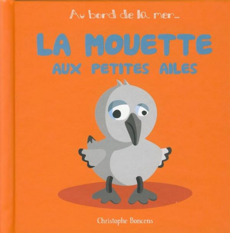 LA MOUETTE AUX PETITES AILES - BONCENS CHRISTOPHE - COOP BREIZH