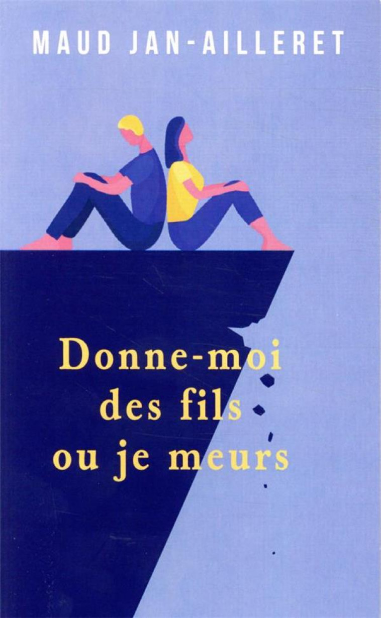 DONNE-MOI DES FILS OU JE MEURS - JAN-AILLERET MAUD - MON POCHE