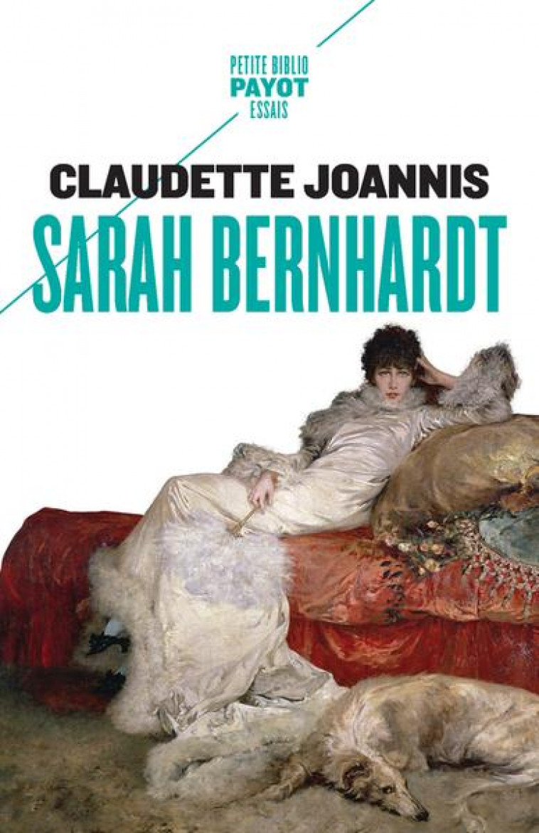 SARAH BERNHARDT - JOANNIS CLAUDETTE - PAYOT POCHE