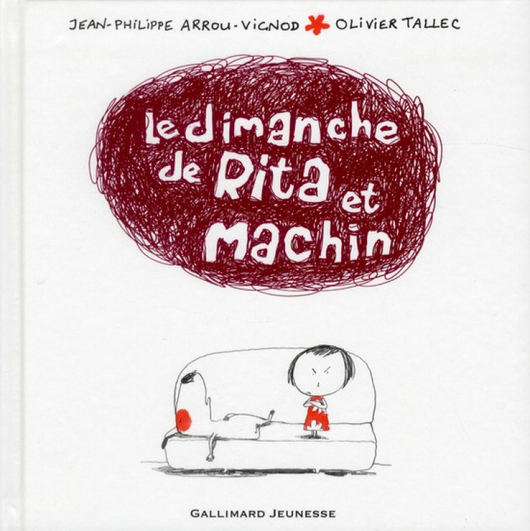 LE DIMANCHE DE RITA ET MACHIN - ARROU-VIGNOD/TALLEC - GALLIMARD