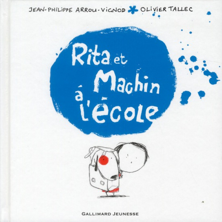 RITA ET MACHIN A L-ECOLE - ARROU-VIGNOD/TALLEC - GALLIMARD