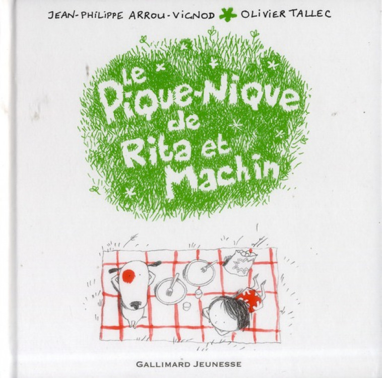 LE PIQUE-NIQUE DE RITA ET MACHIN - ARROU-VIGNOD/TALLEC - GALLIMARD