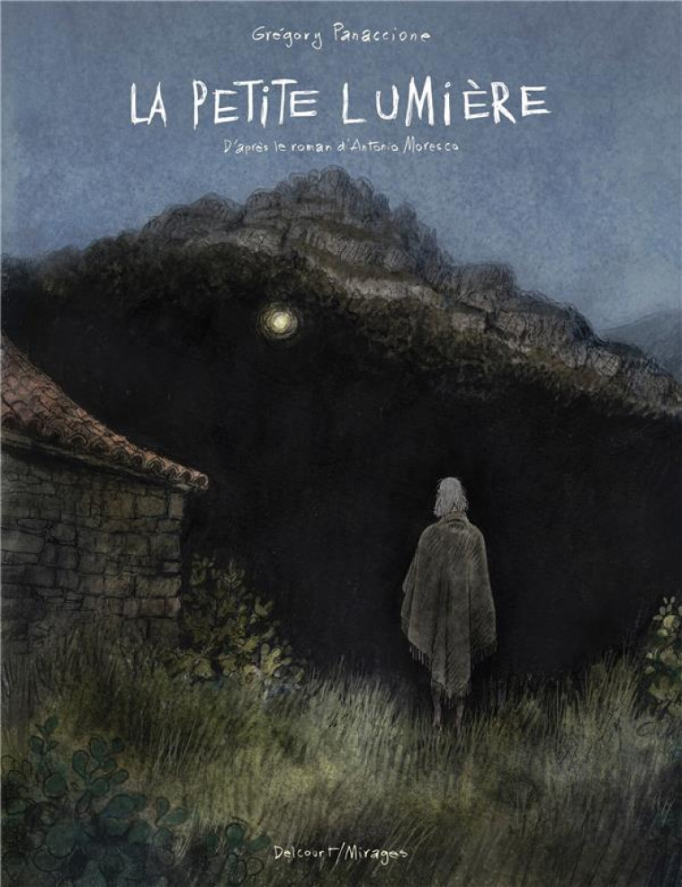 LA PETITE LUMIERE - ONE SHOT - LA PETITE LUMIERE - PANACCIONE GREGORY - DELCOURT