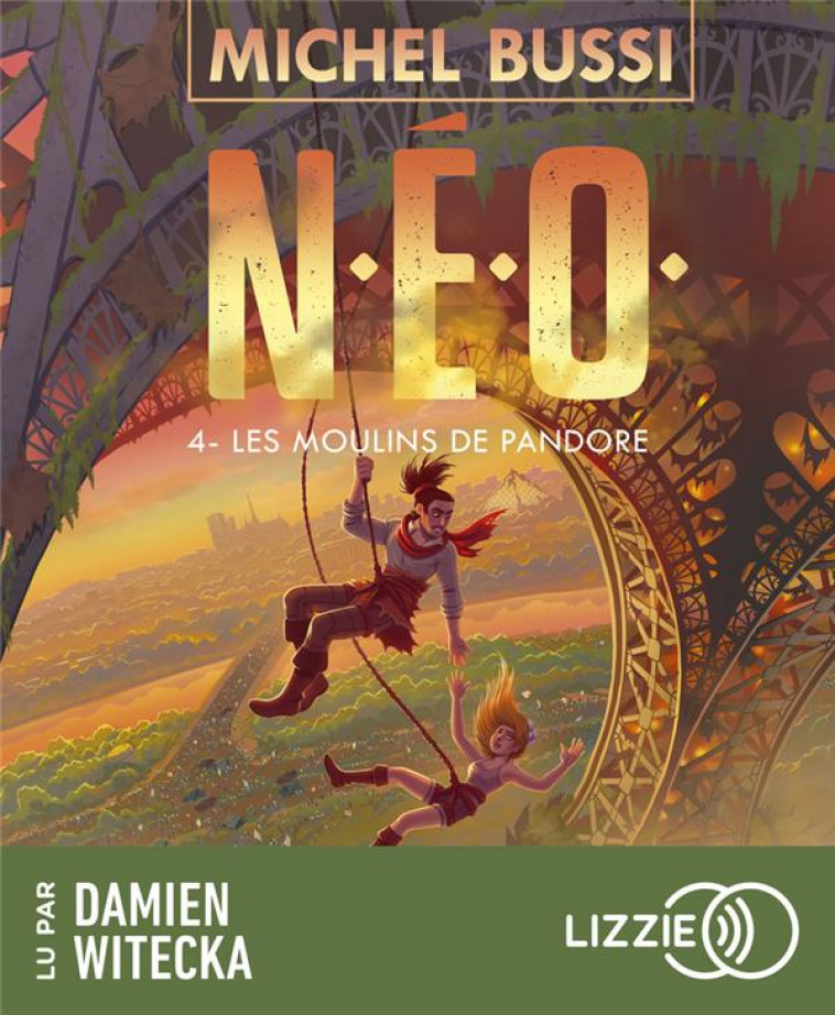 N.E.O. - TOME 4 LES MOULINS DE PANDORE - BUSSI MICHEL - LIZZIE