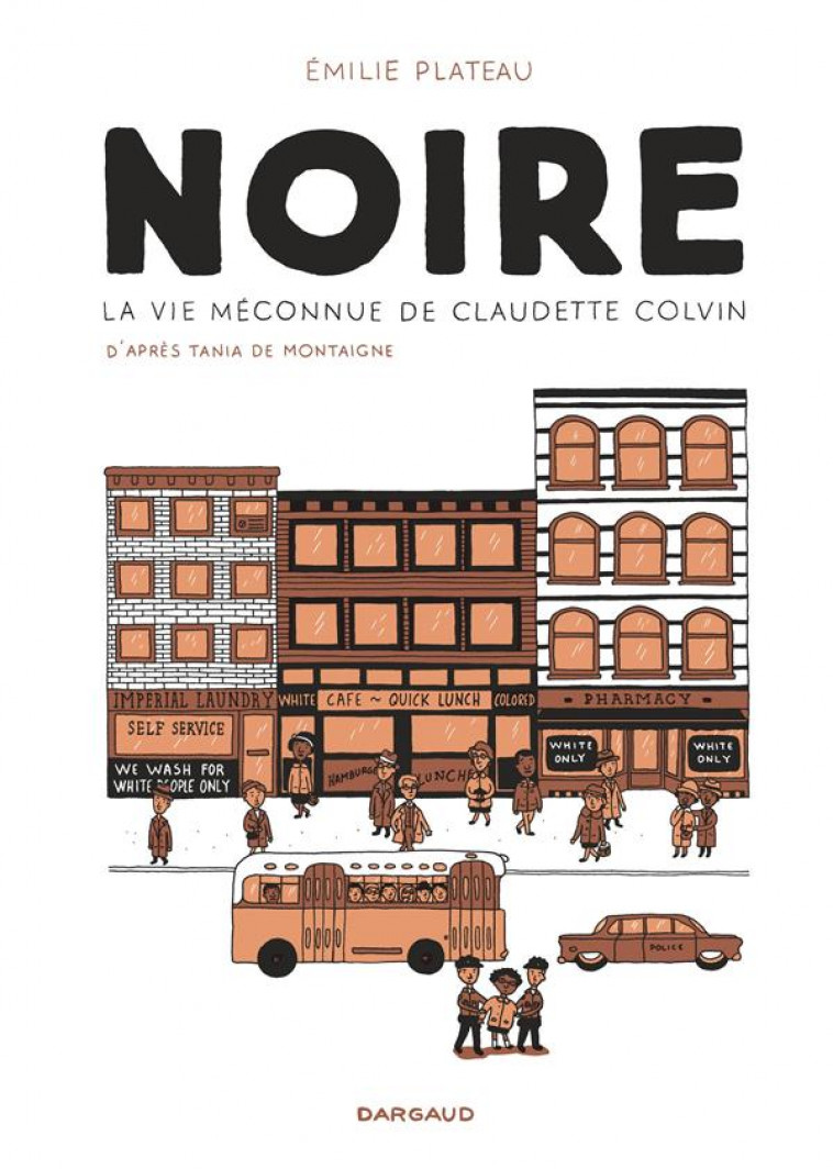 NOIRE, LA VIE MECONNUE DE CLAUDETTE COLVIN / EDITION SPECIALE (POCHE) - PLATEAU EMILIE - DARGAUD