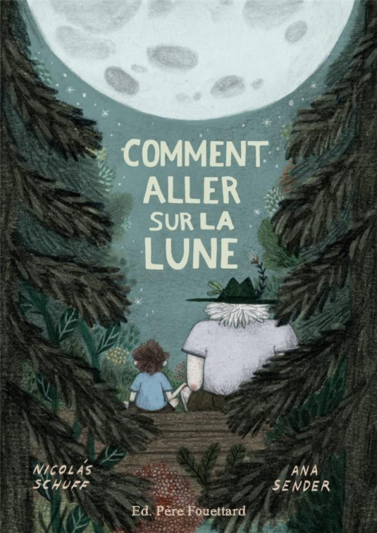 COMMENT ALLER SUR LA LUNE - SCHUFF/SENDER - PERE FOUETTARD