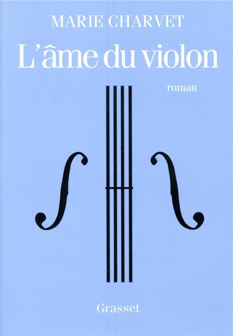 L'AME DU VIOLON - CHARVET, MARIE - GRASSET