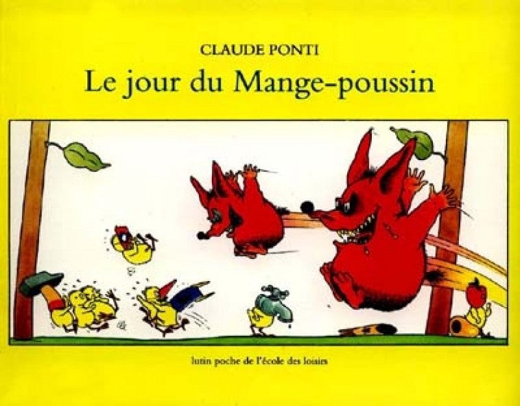 LE JOUR DU MANGE POUSSIN - PONTI CLAUDE - EDL