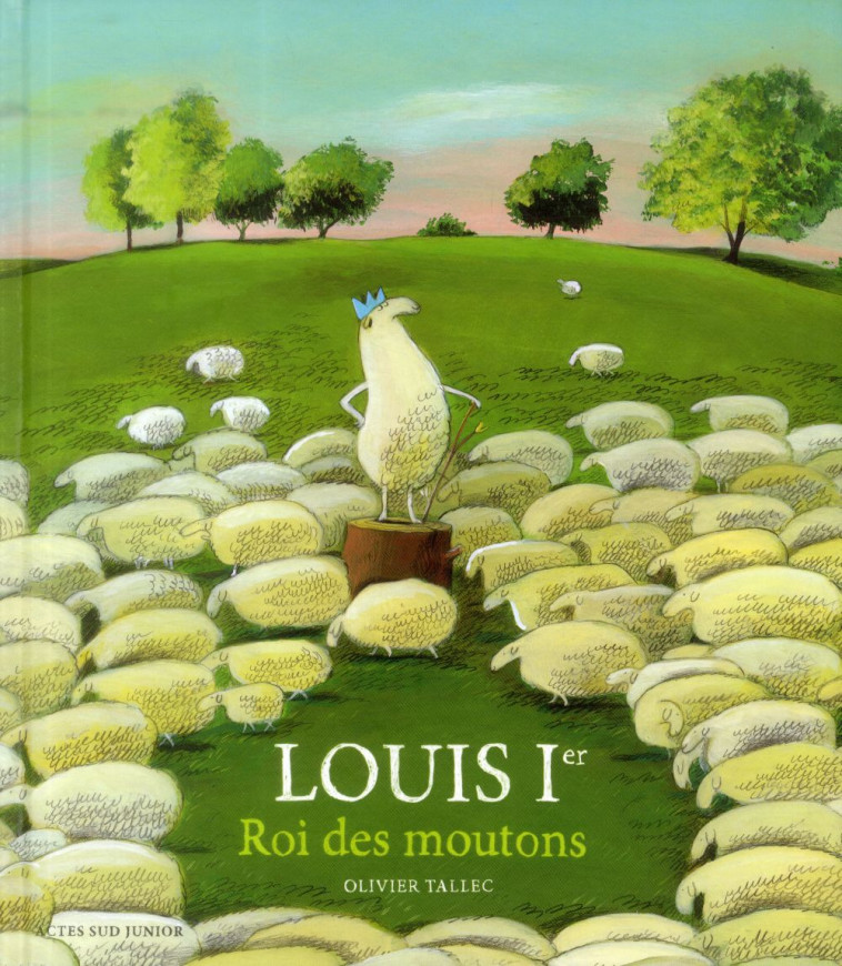 LOUIS IER, ROI DES MOUTONS - TALLEC OLIVIER - Actes Sud junior