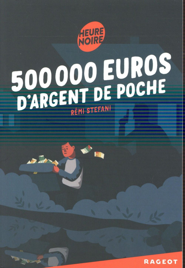 500 000 EUROS D-ARGENT DE POCHE - STEFANI REMI - Rageot