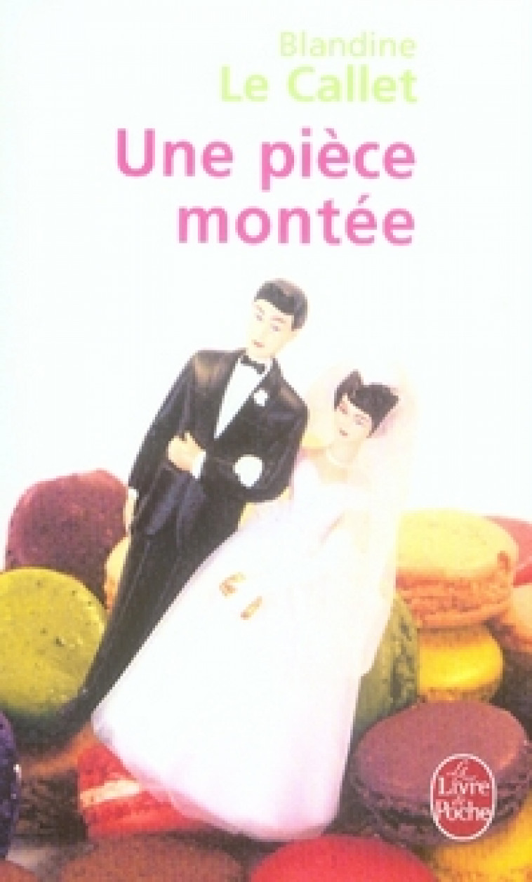 UNE PIECE MONTEE - LE CALLET, BLANDINE  - LGF/Livre de Poche