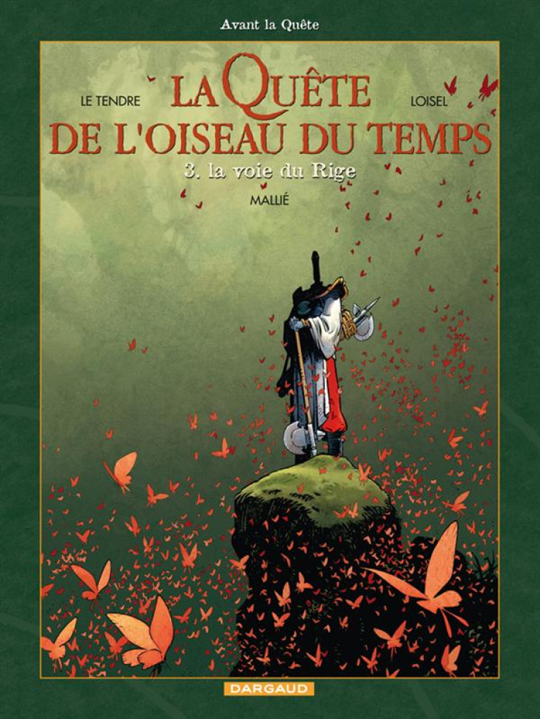 LA QUETE DE L-OISEAU DU TEMPS - T03 - LA QUETE DE L-OISEAU DU TEMPS  - AVANT LA QUETE - LA VOIE DU R - MALLIE VINCENT - DARGAUD