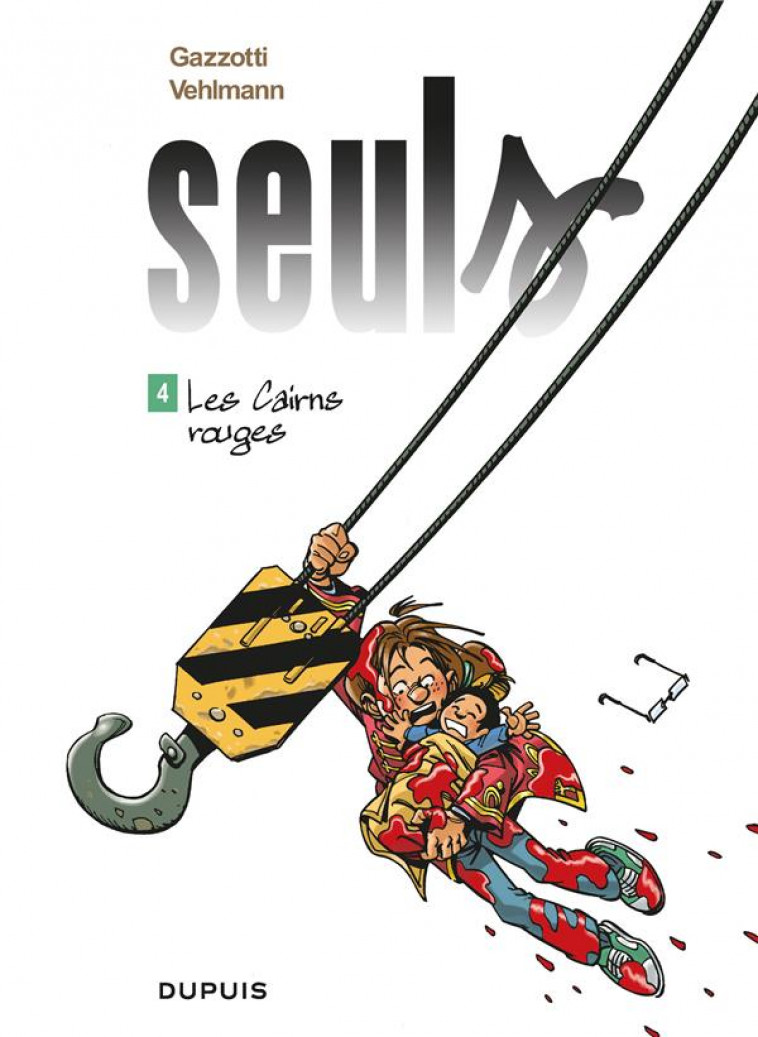 SEULS - TOME 4 - LES CAIRNS ROUGES - GAZZOTTI - DUPUIS