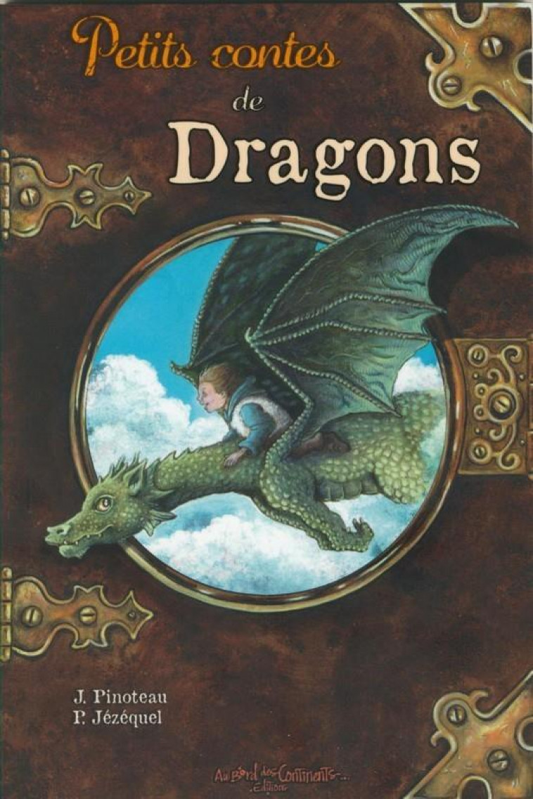 PETITS CONTES DES DRAGONS - JEZEQUEL/PINOTEAU - Au bord des continents