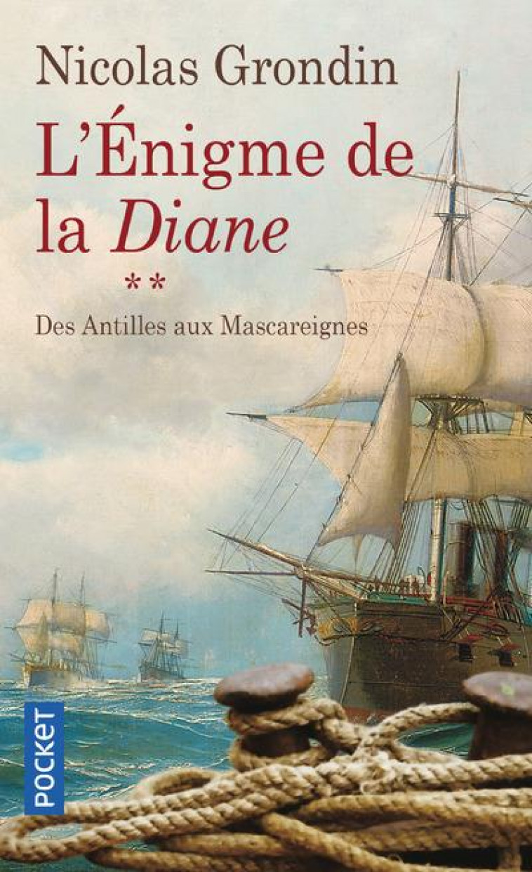 L'ENIGME DE LA DIANE T.2  -  DES ANTILLES AUX MASCAREIGNES - GRONDIN, NICOLAS - Pocket