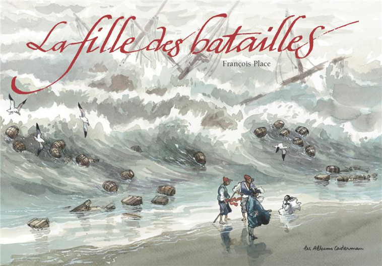 LA FILLE DES BATAILLES - PLACE - CASTERMAN