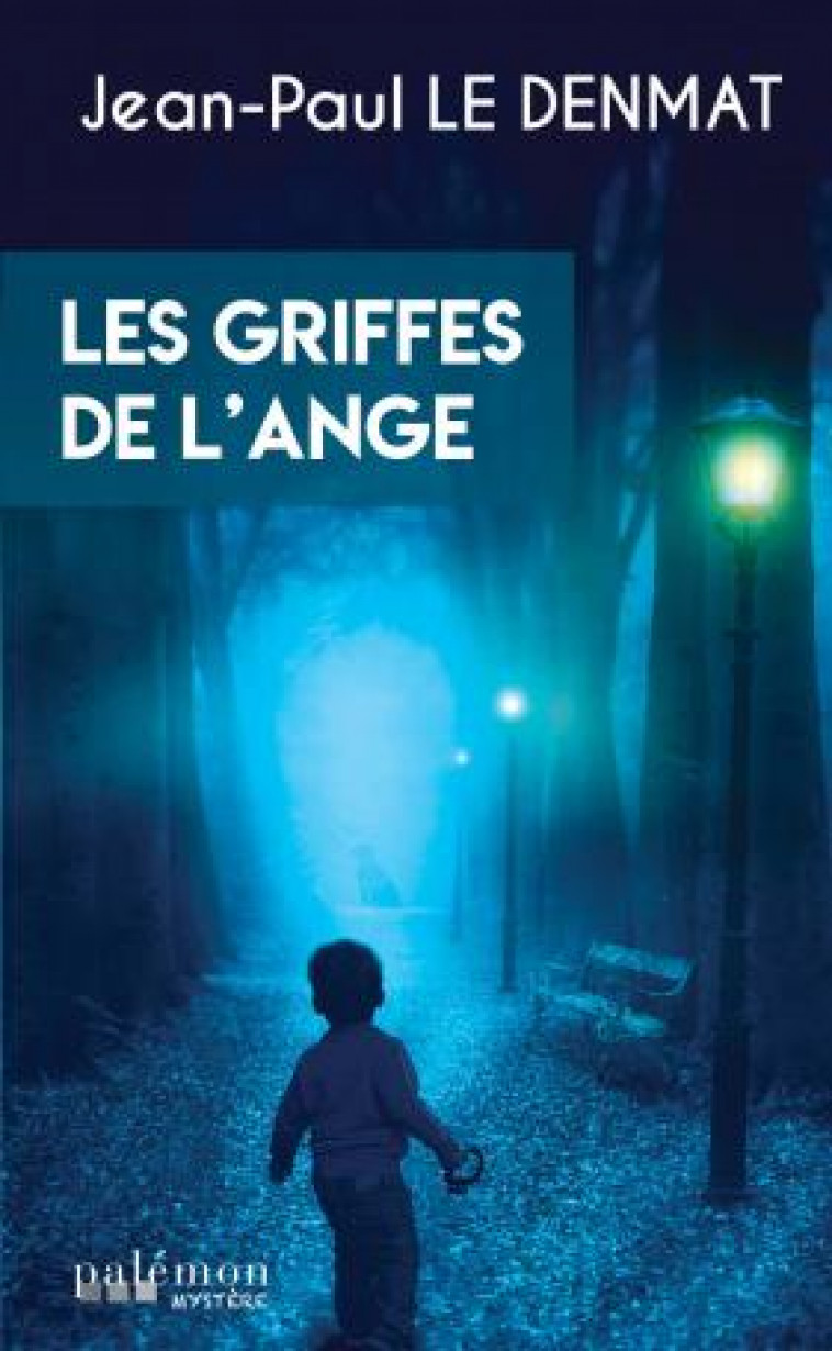 LES GRIFFES DE L-ANGE - LE DENMAT JEAN-PAUL - PALEMON