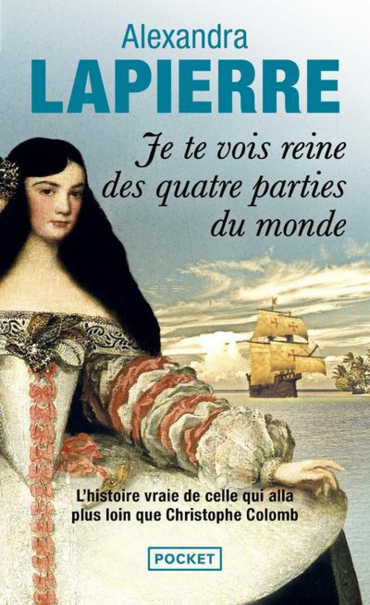 JE TE VOIS REINE DES QUATRE PARTIES DU MONDE - LAPIERRE ALEXANDRA - Pocket