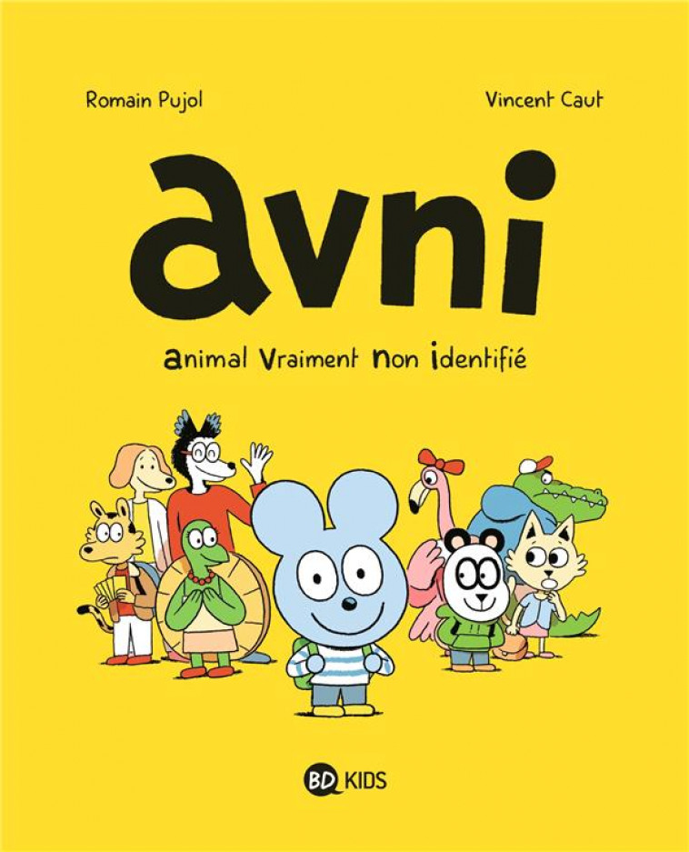 AVNI, TOME 01 - ANIMAL VRAIMENT NON IDENTIFIE - PUJOL/CAUT - BD Kids