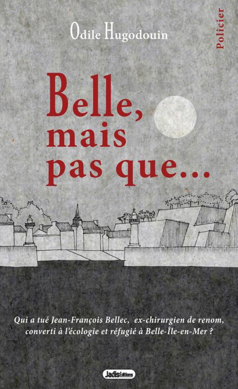 BELLE MAIS PAS QUE... - HUGODOUIN ODILE - JADIS EDITIONS