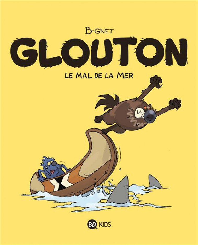 GLOUTON, TOME 03 - LE MAL DE LA MER - B-GNET - MILAN