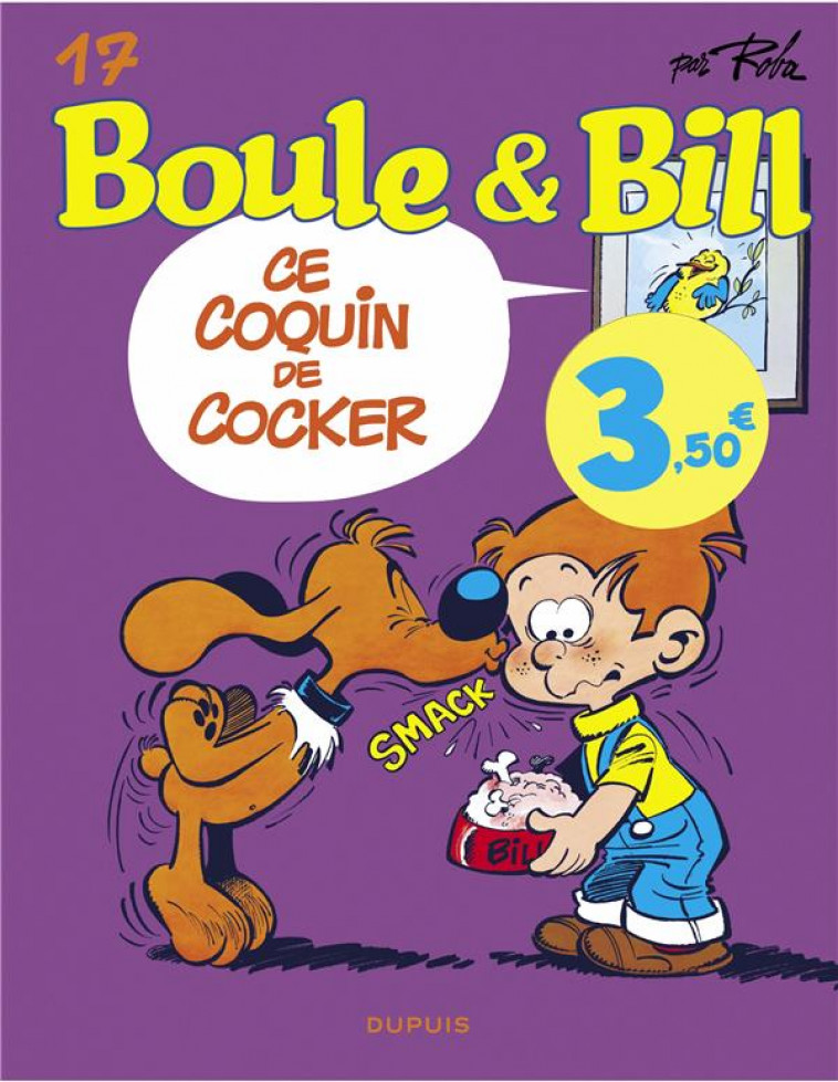 BOULE ET BILL - TOME 17 - CE COQUIN DE COCKER / EDITION SPECIALE, LIMITEE (OPE ETE 2023) - ROBA JEAN - DUPUIS