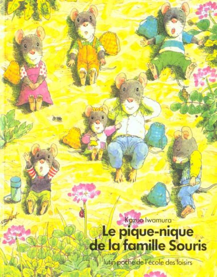 LE PIQUE NIQUE DE LA FAMILLE SOURIS - IWAMURA KAZUO - EDL